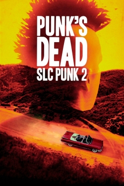 Punk's Dead: SLC Punk 2