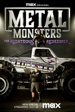 Metal Monsters: The Righteous Redeemer