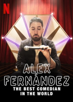 Alex Fernández: The Best Comedian in the World