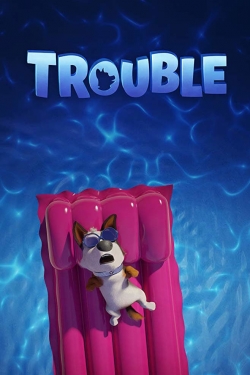 Trouble